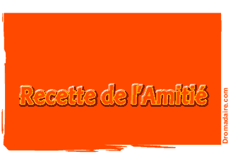 Recette de L'amitié